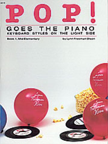 Pop! Goes the Piano, Book 1 (Keyboard Styles on the Light Side)