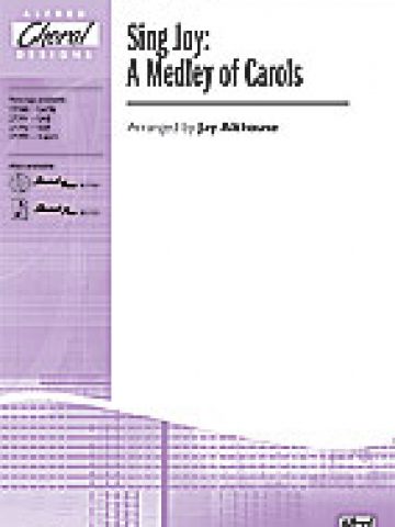 Sing Joy: A Medley of Carols for SSA Vioces