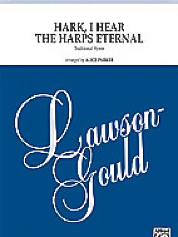 Hark, I Hear the Harps Eternal (a cappella)