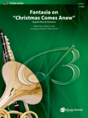 Fantasia on "Christmas Comes Anew" for Concert Band Grade 2