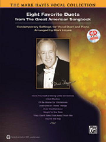 The Mark Hayes Vocal Collection: (Eight Favorite Duets, with piano and CD)
