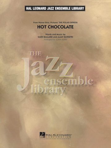 Hot Chocolate (from The Polar Express) for Jazz Ensemble