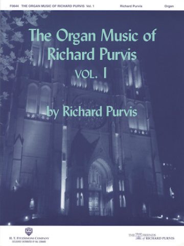 The Organ Music of Richard Purvis Vol. 1