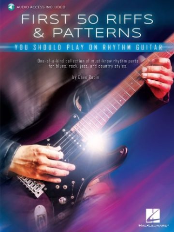 First 50 Riffs & Patterns You Should Play on Rhythm Guitar