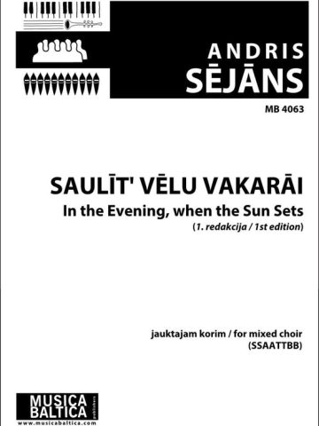 Saulit velu vakarai/In the Evening, When the Sun Sets (Mixed Choir)