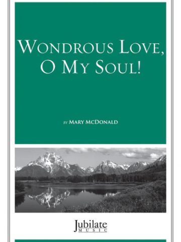 Wondrous Love, O My Soul!