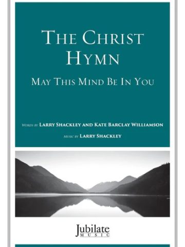 The Christ Hymn - May This Mind Be In You