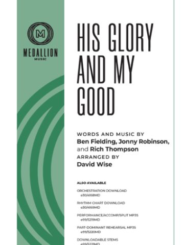 His Glory and My Good
