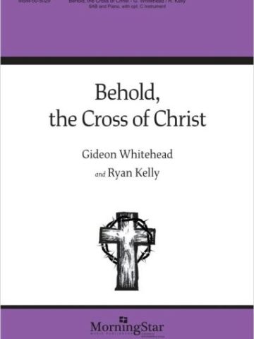 Behold, the Cross of Christ