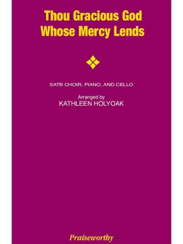 Thou Gracious God Whose Mercy Lends