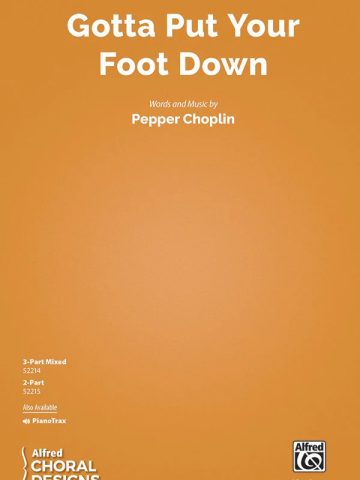 Gotta Put Your Foot Down: 2-Part Choral Octavo