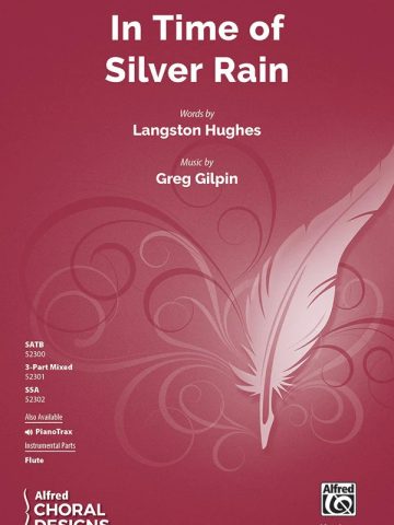 In Time of Silver Rain: SATB Choral Octavo