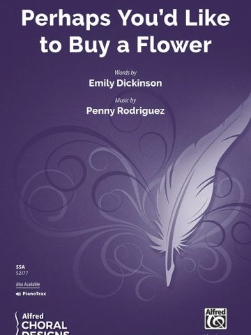 Perhaps You'd Like to Buy a Flower: SSA Choral Octavo