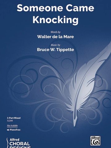 Someone Came Knocking: 3-Part Mixed Choral Octavo