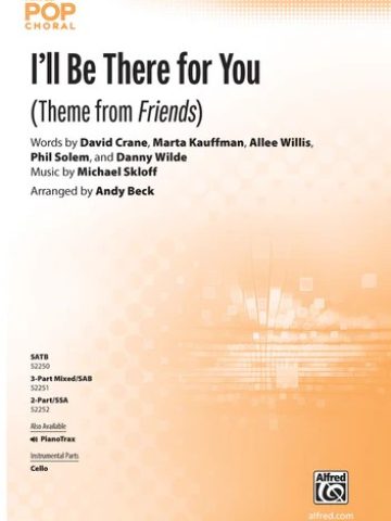 I'll Be There for You: 2-Part/SSA Choral Octavo