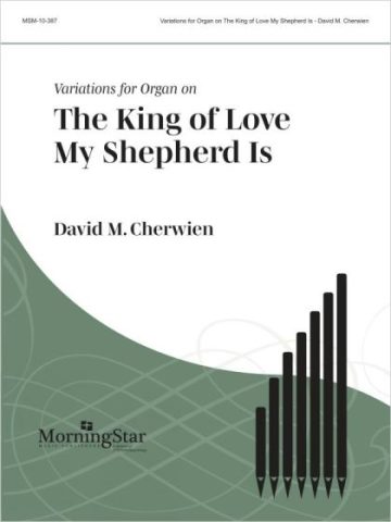 Variations for Organ on The King of Love My Shepherd Is