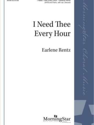 I need Thee Every Hour