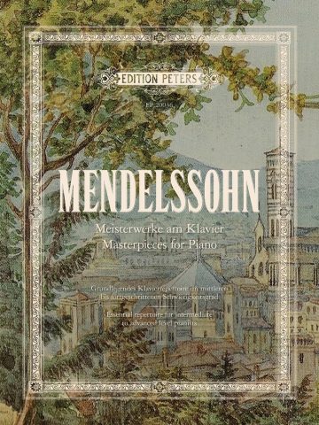 Mendelssohn: Masterpieces for Piano: Piano Book