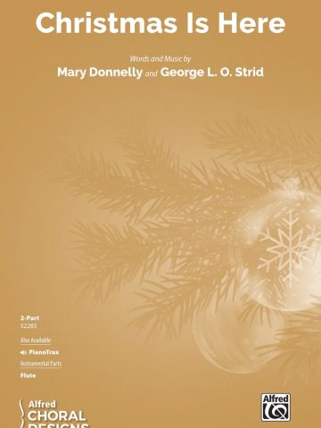 Christmas Is Here: 2-Part Choral Octavo
