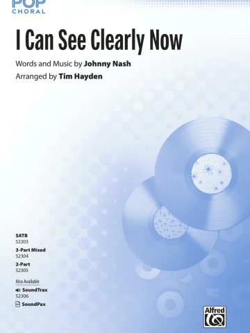 I Can See Clearly Now: 3-Part Mixed Choral Octavo