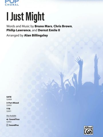 I Just Might: 3-Part Mixed Choral Octavo