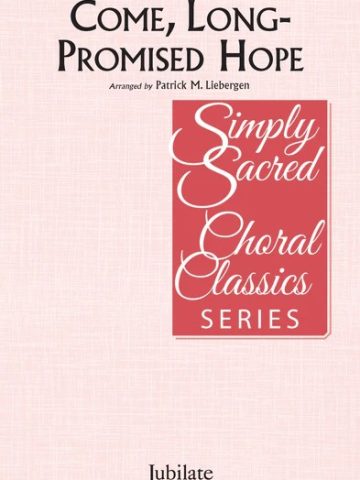 Come, Long-Promised Hope