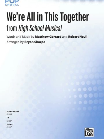 We're All in This Together: 3-Part Mixed, a cappella Choral Octavo