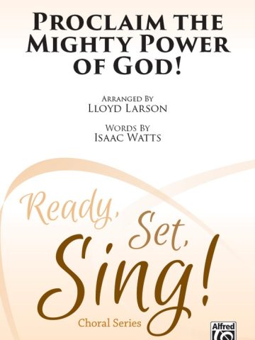 Proclaim the Mighty Power of God SATB