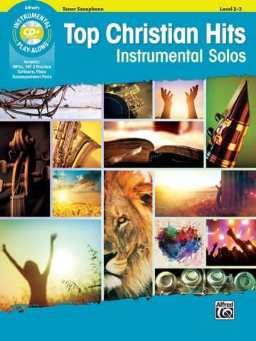 Alfred's Instrumental Play-Along: Top Christian Hits - Tenor Saxophone