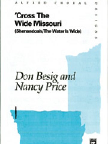 'Cross the Wide Missouri