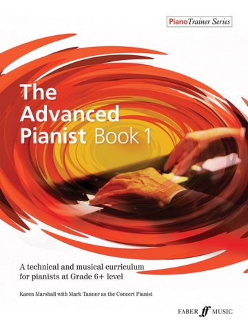 The Advanced Pianist: Book One, Curriculum for Pianists at Grade 6+ Level