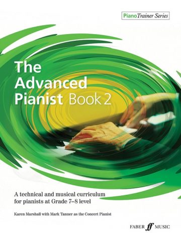 The Advanced Pianist: Book One, Curriculum for Pianists at Grade 7-8 Level