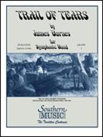 Trail of Tears for Concert Band Level 3 (Southern Music Publication)