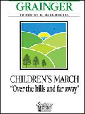Children's March - Over the Hills and Far Away - Concert Band Level 4
