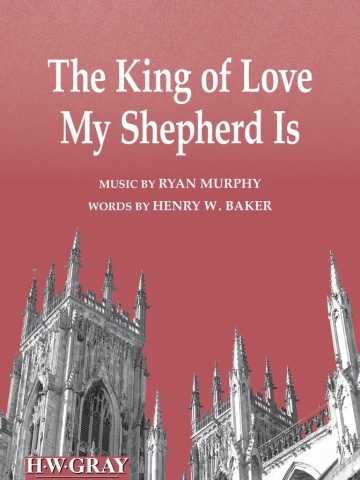 The King of Love My Shepherd Is