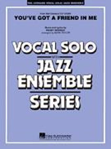 You've Got a Friend in Me (Key: A-flat) Jazz Ensemble w/Vocal