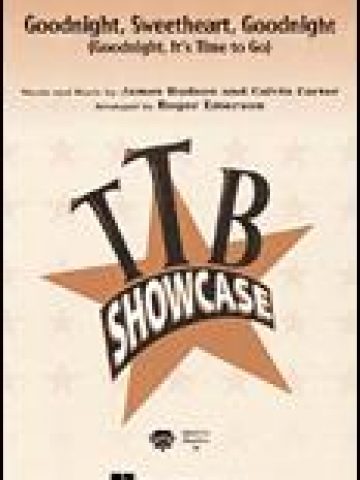 Goodnight, Sweetheart, Goodnight for TTB Voices